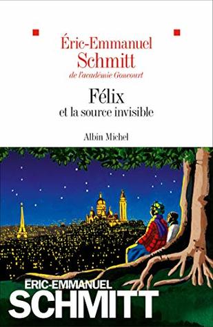 Félix et la source invisible (Kindle Edition)