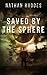 Saved by the Sphere