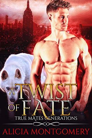 A Twist of Fate (True Mates Generations, #1)