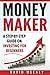 Money Maker A Step-by-Step Guide on Investing for Beginners by David Weekly