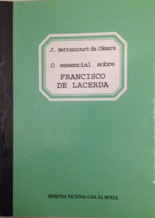 O Essencial sobre Francisco de Lacerda