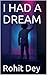 I HAD A DREAM