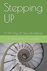 Stepping UP: A 90 Day 12-Step Devotional