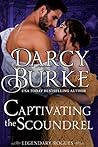 Captivating the Scoundrel by Darcy Burke