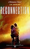Reconnection: A Novel for the Broken and Cheated