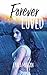 Forever Loved: A Dark Gangster Romance of Loyalty, Betrayal, and Forbidden Love. A Dangerous Love Story (Forever Lost Book 2)