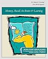 Memory, Recall, the Brain & Learning: Improve Student Learning Outcomes By Engaging Learners in Visual & Nonlinguistic Strategies, Activities, & Organizers