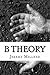 B Theory
