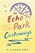 The Echo Park Castaways: A ...