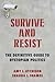Survive and Resist: The Def...