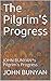 The Pilgrim'$ Progress: JOHN BUNYAN*s Pilgrim's Progress
