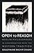 Open to Reason: Muslim Philosophers in Conversation with the Western Tradition (Religion, Culture, and Public Life, 34)