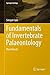 Fundamentals of Invertebrate Palaeontology (Springer Geology)