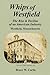 Whips of Westfield by Bruce W. Cortis Whips of Westfield by Bruce W. Cortis