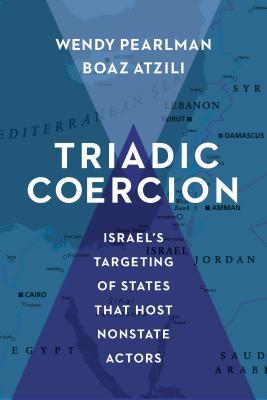 Triadic Coercion: Israel’s Targeting of States That Host Nonstate Actors