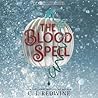 The Blood Spell by C.J. Redwine