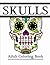 Skulls: Adult Coloring Book