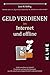 Geld verdienen im Internet und offline by Jens Helbig