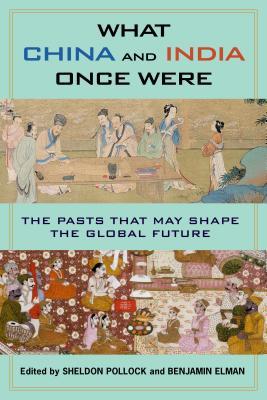 What China and India Once Were: The Pasts That May Shape the Global Future (Hardcover)