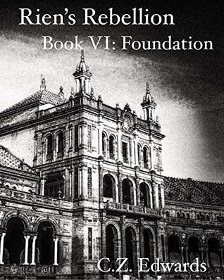 Foundation (Rien's Rebellion #4)