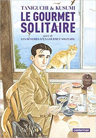 Le gourmet solitaire suivi de Les rêveries d'un gourmet solitaire (Hardcover)