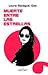 Muerte entre las estrellas by Laura Balagué Gea
