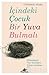 İçindeki Çocuk Bir Yuva Bulmalı