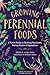 Growing Perennial Foods by Acadia Tucker Growing Perennial Foods by Acadia Tucker