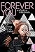 Forever you: Auf einmal ist es Liebe