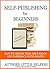 Self-Publishing for Beginners: How to create your first e-book and paperback with Amazon (Books for Indie Authors 1)
