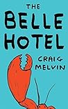 The Belle Hotel by Craig Melvin