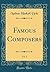 Famous Composers, Vol. 2 (Classic Reprint)
