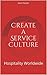 Create a Service Culture by Sam Harper
