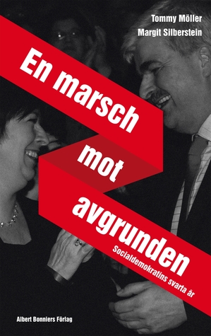 En marsch mot avgrunden: Socialdemokratins svarta år