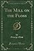 The Mill on the Floss, Vol. 3 of 3 (Classic Reprint)