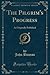 The Pilgrim's Progress: As Originally Published (Classic Reprint)