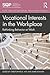 Vocational Interests in the Workplace by Christopher Nye
