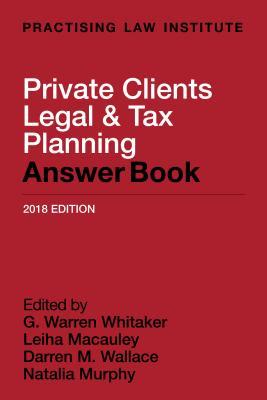 Private Clients Legal & Tax Planning Answer Book