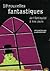 10 Nouvelles Fantastiques De L'antiquité à Nos Jours