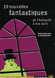 10 Nouvelles Fantastiques De L'antiquité à Nos Jours