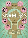 Skamløs - rebelske kvinder der ændrede verden by Pénélope Bagieu