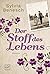 Der Stoff des Lebens by Sylvia Benesch