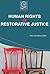 Human Rights and Restorative Justice by Theo Gavrielides