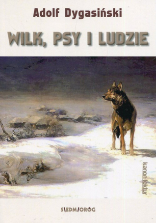 Wilk, psy i ludzie (Paperback)
