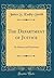 The Department of Justice: Its History and Functions (Classic Reprint)