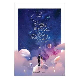 Theo Anh Bay Đến Tận Cùng Thế Giới (Paperback)
