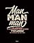 Man man man
