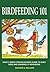 Birdfeeding 101: Dick E. Bird's tongue-in-beak guide to suet, seed and squirrelly neighbors
