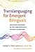 Translanguaging for Emergen...
