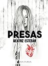 Presas by Beatriz Esteban